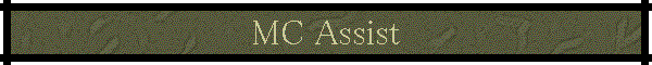 MC Assist